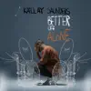 Kállay Saunders - Better off Alone - Single
